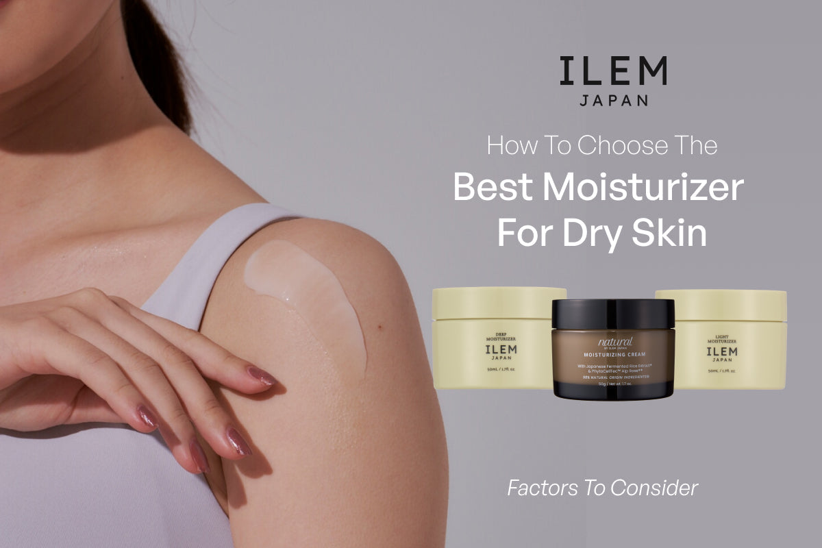 How to Choose the Best Moisturizer for Dry Skin: Factors to Consider