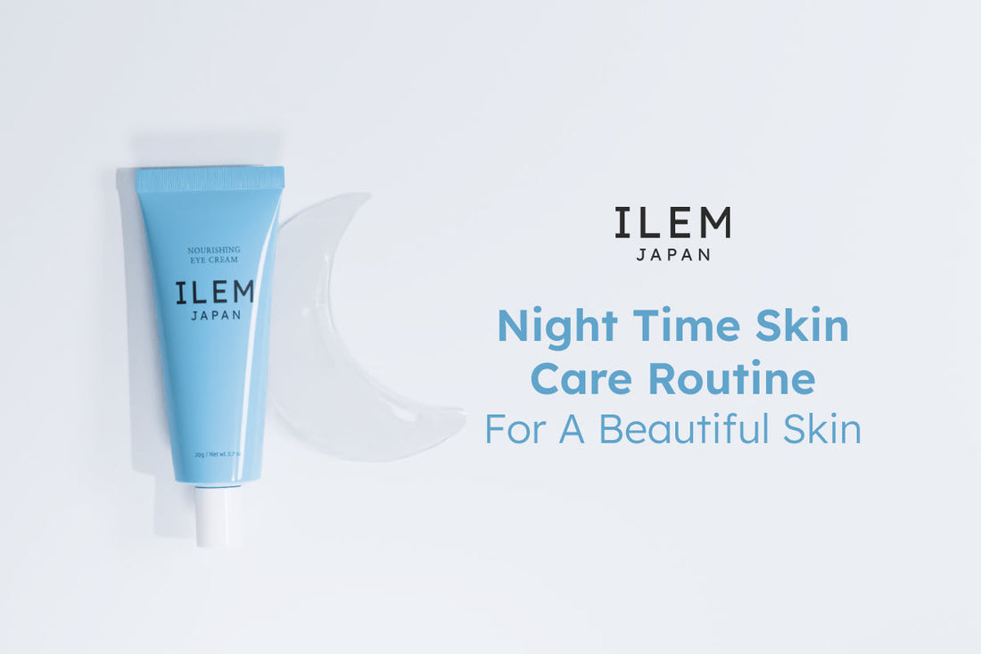 Night Time Skin Care Routine for a Beautiful Skin