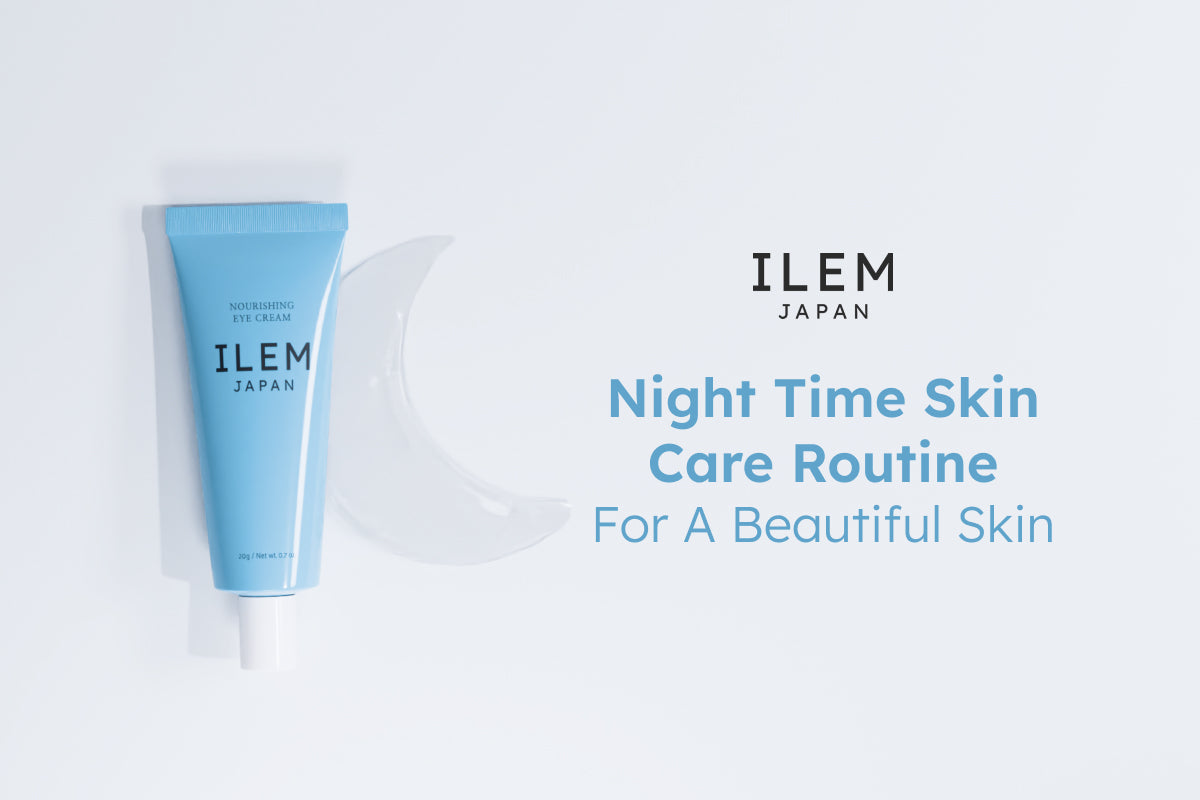 Night Time Skin Care Routine for a Beautiful Skin