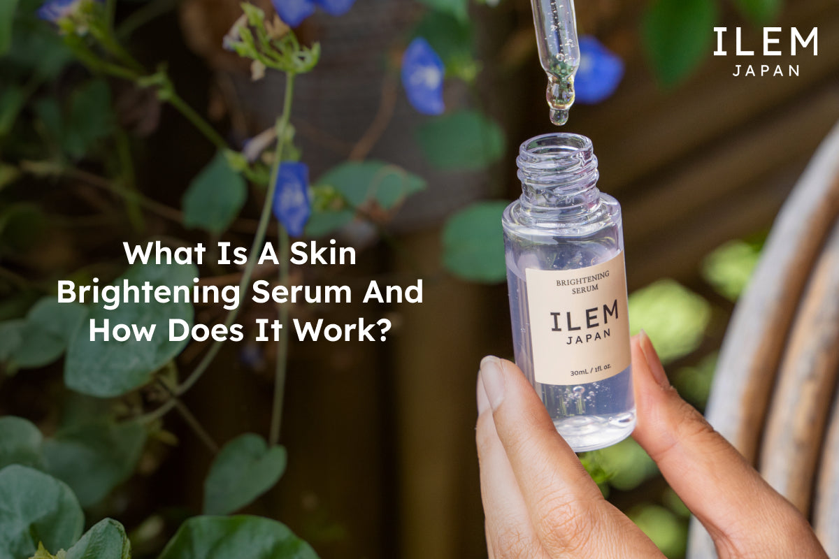 What Is a Skin Brightening Serum and How Does It Work?